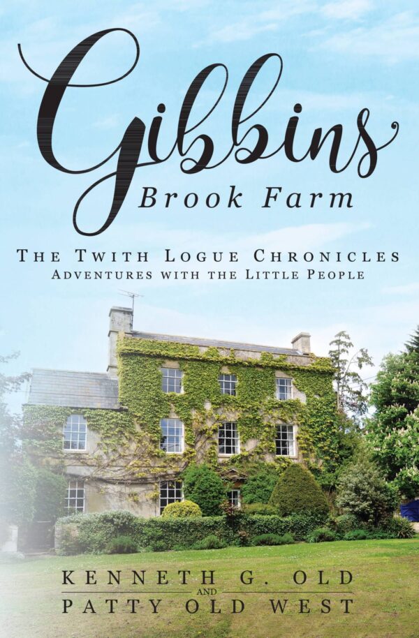 Gibbins Brook Farm: The Twith Logue Chronicles - Book 3